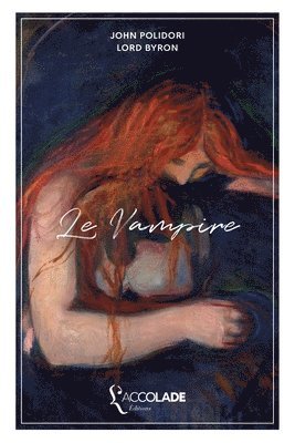 1788- Byron, George Gordon, John Polidori - Le Vampire: édition bilingue anglais/français (+ lecture audio intégrée), Häftad