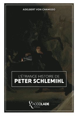 Adelbert Von Chamisso - L'Étrange histoire de Peter Schlemihl, Häftad