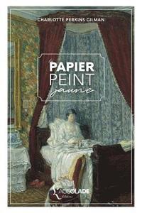 bokomslag Le Papier peint jaune: bilingue anglais/français (+ lecture audio intégrée)