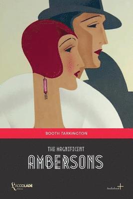 bokomslag The Magnificent Ambersons: (+ Audiobook)