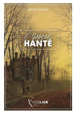 Wilkie Collins - L'Hôtel hanté, Häftad