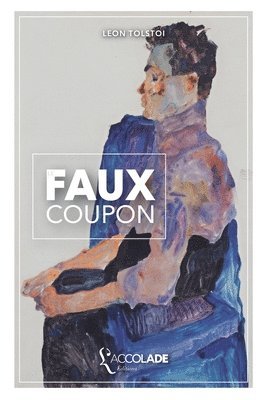 Leon Tolstoi - Le Faux Coupon: bilingue russe/français (avec lecture audio intégrée en ligne), Häftad
