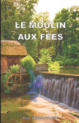 bokomslag Le moulin aux fées