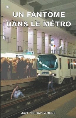 bokomslag Un fantôme dans le métro