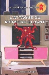 bokomslag L'attaque du monstre gluant