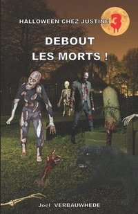 bokomslag Debout les morts !