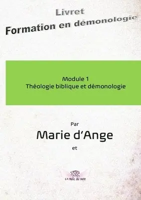 Marie D'Ange - Formation en démonologie Module 1Théologie, Häftad. Tillgänglighet: Tillfälligt slut