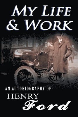 Henry Ford - My Life and Work, Häftad
