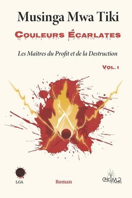 bokomslag Couleurs carlates Vol. 1 - Les Matres du Profit et de la Destruction