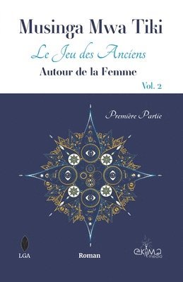Jeu des Anciens - Vol.2 Autour de la Femme - Première Partie