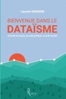 bokomslag Bienvenue dans le dataïsme