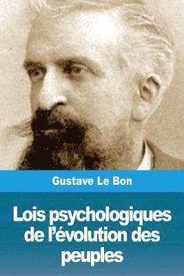 Gustave Le Bon - Lois psychologiques de l'évolution des peuples, Häftad