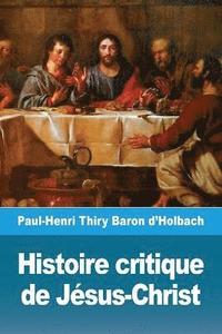 bokomslag Histoire critique de Jésus-Christ