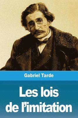 Gabriel Tarde - Les lois de l'imitation, Häftad
