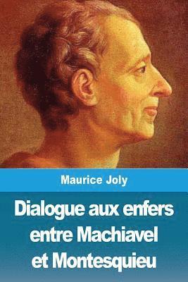 bokomslag Dialogue aux enfers entre Machiavel et Montesquieu