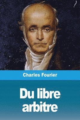 Du libre arbitre 1