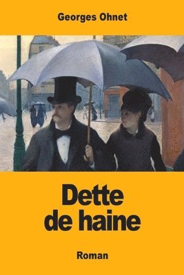 Georges Ohnet - Dette de haine, Häftad