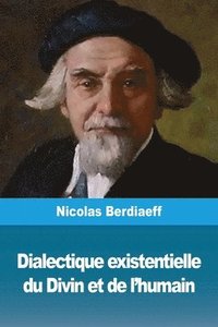 bokomslag Dialectique existentielle du Divin et de l'humain