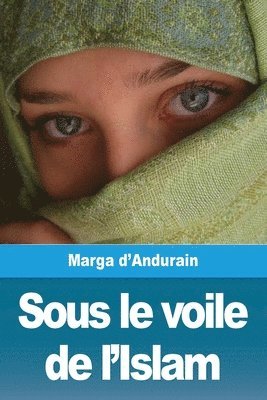 bokomslag Sous le voile de l'Islam