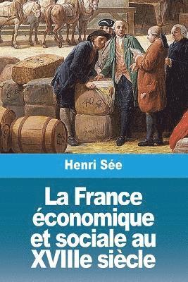 bokomslag La France conomique et sociale au XVIIIe sicle