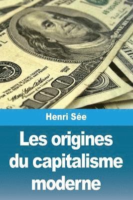 bokomslag Les origines du capitalisme moderne