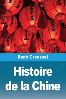 bokomslag Histoire de la Chine