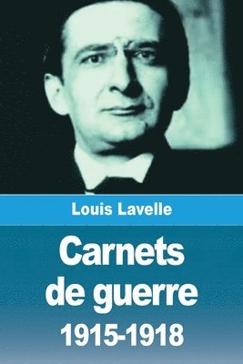 Carnets de guerre 1915-1918 1