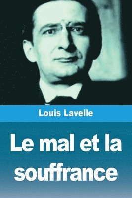 Le mal et la souffrance 1