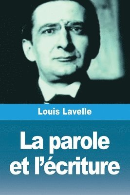Louis Lavelle - parole et l'écriture, Häftad