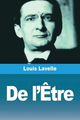 Louis Lavelle - De l'Être, Häftad