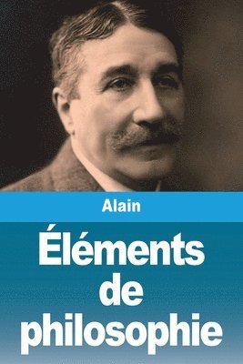 Alain, Alain, - Éléments de philosophie, Häftad