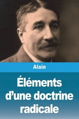 Éléments d'une doctrine radicale 1