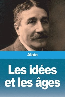 Alain, Alain, - Les idées et les âges, Häftad