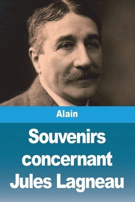 Alain, Alain, - Souvenirs concernant Jules Lagneau, Häftad