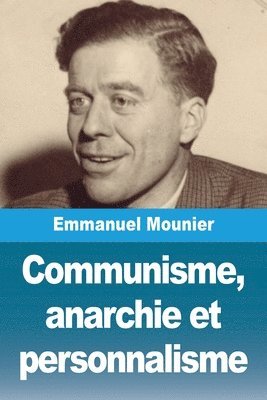 bokomslag Communisme, anarchie et personnalisme