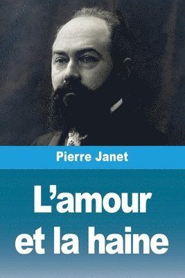 bokomslag L'amour et la haine