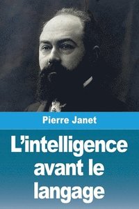 bokomslag L'intelligence avant le langage