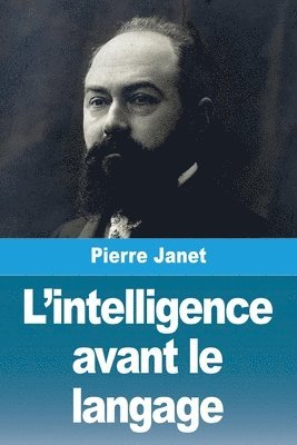 bokomslag L'intelligence avant le langage