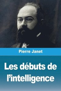 bokomslag Les débuts de l'intelligence