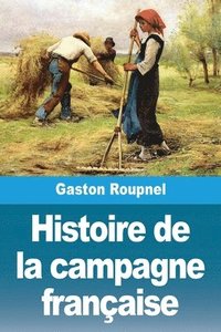 bokomslag Histoire de la campagne franaise