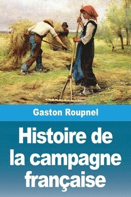 bokomslag Histoire de la campagne franaise