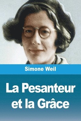 Simone Weil - Pesanteur et la Grâce, Häftad