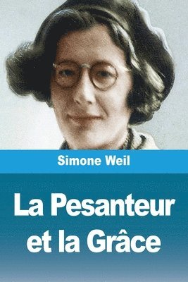 La Pesanteur et la Grâce 1