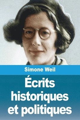 Simone Weil - Écrits historiques et politiques, Häftad