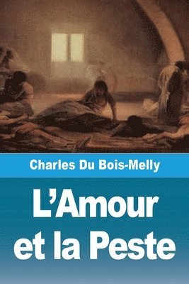 bokomslag L'Amour et la Peste