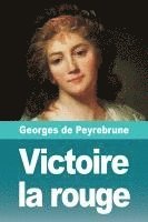 bokomslag Victoire la rouge