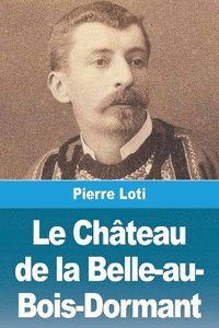 bokomslag Le Chteau de la Belle-au-Bois-Dormant