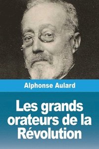bokomslag Les grands orateurs de la Révolution