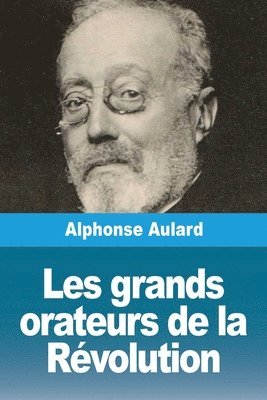 bokomslag Les grands orateurs de la Révolution