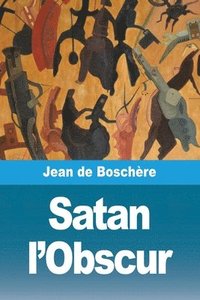 bokomslag Satan l'Obscur